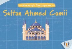 Mimariyle Tanışıyorum - Sultan Ahmed Camii - Hayalperest Çocuk