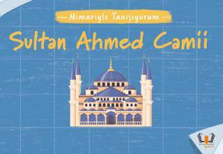 Mimariyle Tanışıyorum - Sultan Ahmed Camii - 1