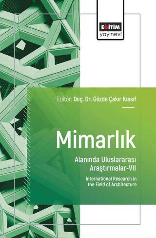 Mimarlık Alanında Uluslararası Araştırmalar - VII - 1