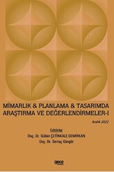 Mimarlık & Planlama & Tasarımda Araştırma ve Değerlendirmeler - 1 - Aralık 2022 - 1