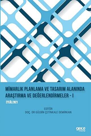 Mimarlık Planlama ve Tasarım Alanında Araştırma ve Değerlendirmeler I - 1