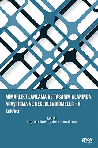 Mimarlık Planlama ve Tasarım Alanında Araştırma ve Değerlendirmeler II - 1