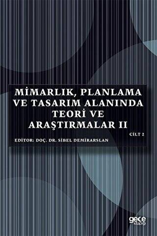 Mimarlık, Planlama ve Tasarım Alanında Teori ve Araştırmalar 2 Cilt 2 - 1
