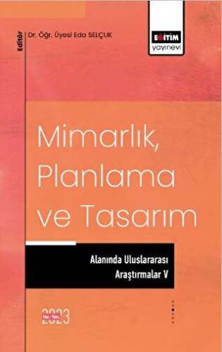 Mimarlık, Planlama ve Tasarım Alanında Uluslararası Araştırmalar 5 - 1