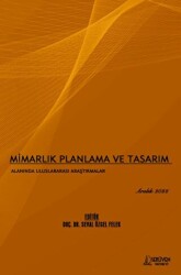 Mimarlık Planlama ve Tasarım Alanında Uluslararası Araştırmalar - Aralık 2022 - 1