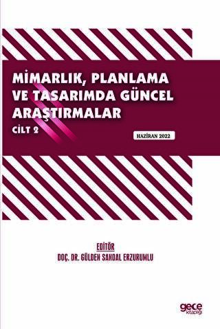 Mimarlık, Planlama ve Tasarımda Güncel Araştırmalar – II - Haziran 2022 - 1