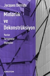 Mimarlık ve Dekonstrüksiyon - Arketon Yayıncılık