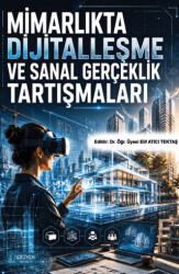 Mimarlıkta Dijitalleşme ve Sanal Gerçeklik Tartışmaları - Serüven Yayınevi
