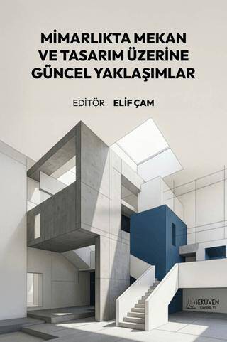 Mimarlıkta Mekan ve Tasarım Üzerine Güncel Yaklaşımlar - 1
