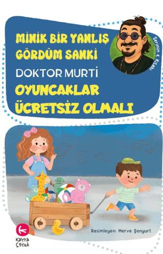 Minik Bir Yanlış Gördüm Sanki - Oyuncaklar Ücretsiz Olmalı - 1