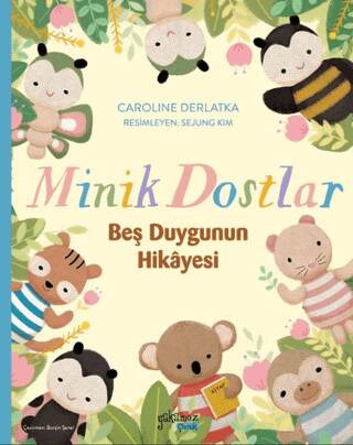 Minik Dostlar - Beş Duygunun Hikayesi - 1