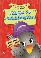 Minik Kahramanlardan Büyük Sözler - Karga ve Arkadaşları - 1