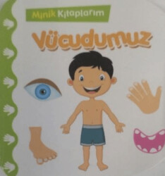 Minik Kitaplarım - Vücudumuz - Net Çocuk Yayınları