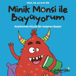 Minik Monsi İle Büyüyorum Keşfetmek Küçük Bir Kalpten Başlar - 1