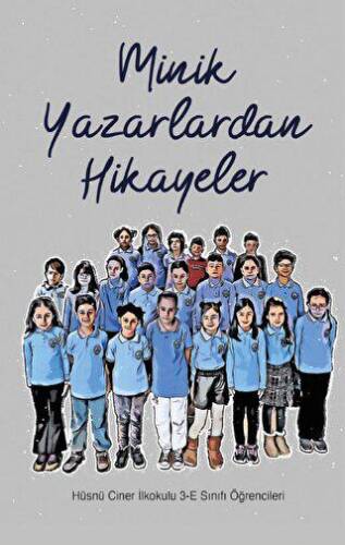 Minik Yazarlardan Hikayeler - 1