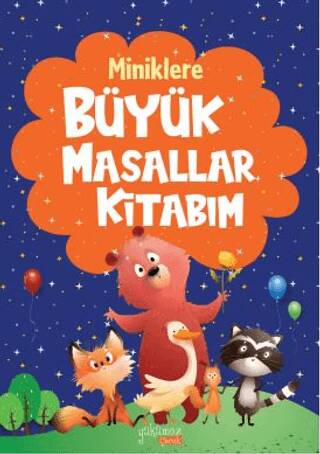 Miniklere Büyük Masallar Kitabım - 1