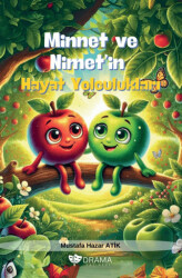 Minnet ve Nimet’in Hayat Yolculukları - 1