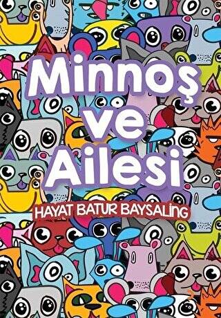Minnoş ve Ailesi - 1