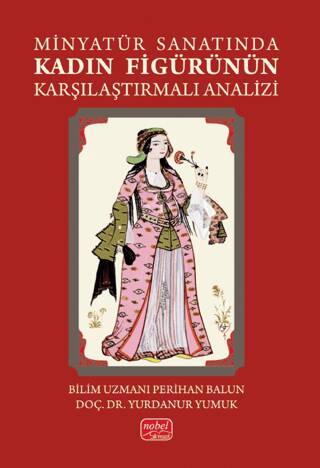 Minyatür Sanatında Kadın Figürünün Karşılaştırmalı Analizi - 1