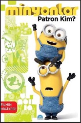 Minyonlar - Patron Kim? - Martı Çocuk Yayınları