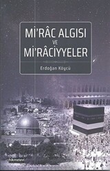 Mi`rac Algısı ve Mi`raciyyeler - 1