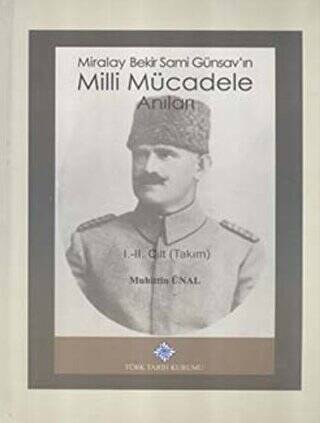 Miralay Bekir Sami Günsav`ın Milli Mücadele Anıları 2 Cilt Takım - 1