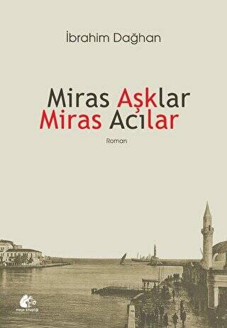 Miras Aşklar Miras Acılar - 1