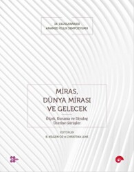 Miras, Dünya Mirası ve Gelecek - 1