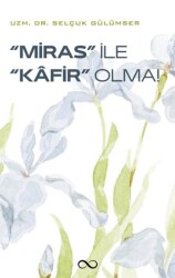 Miras İle Kafir Olma - Bengisu Yayınları