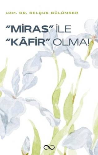 Miras İle Kafir Olma - 1