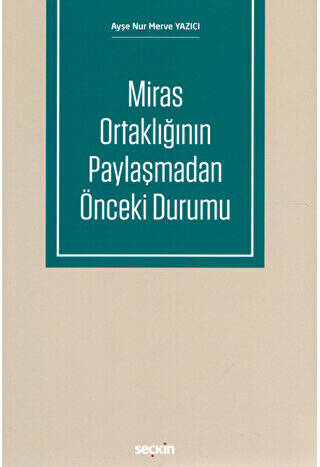 Miras Ortaklığının Paylaşmadan Önceki Durumu - 1