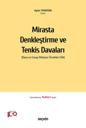 Mirasta Denkleştirme ve Tenkis Davaları - 1