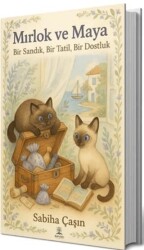 Mırlok ve Maya Bir Sandık, Bir Tatil, Bir Dostluk - Bilgi Ağacı Yayınları