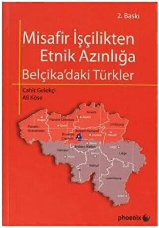 Misafir İşçilikten Etnik Azınlığa Belçika ’daki Türkler - 1