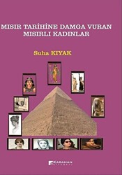 Mısır Tarihine Damga Vuran Mısırlı Kadınlar - Karahan Kitabevi