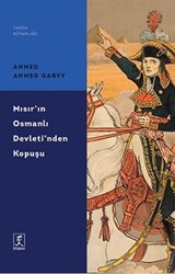 Mısır`ın Osmanlı Devleti`nden Kopuşu - 1