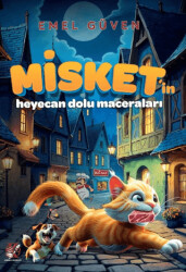 Misket`in Heyecan Dolu Maceraları - Kordon Yayınları