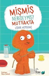 Mişmiş Neredeymiş? Mutfakta - 1