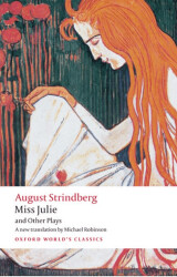 Miss Julie and Other Plays - Oxford University Press - Classics