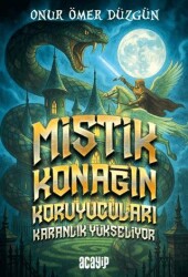 Mistik Konağın Koruyucuları Karanlık Yükseliyor - Acayip Kitaplar