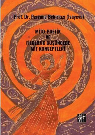 Mito-Poetik Ve Filolojik Düşüncede Mit Konseptleri - 1