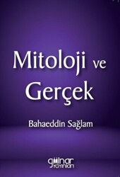 Mitoloji ve Gerçek - 1