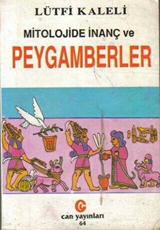 Mitolojide İnanç ve Peygamberler - 1