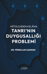 Mitolojiden Kelama Tanrı`nın Duygusallığı Problemi - Serüven Yayınevi