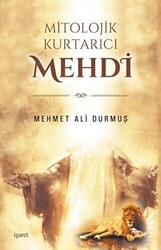 Mitolojik Kurtarıcı Mehdi - 1