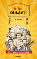 Mizah Olmasaydı - Masa Kitap