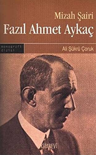 Mizah Şairi: Fazıl Ahmet Aykaç - 1