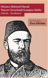 Mizancı Mehmed Murad: Tencere Yuvarlandı Kapağını Buldu Metin-İnceleme - 1
