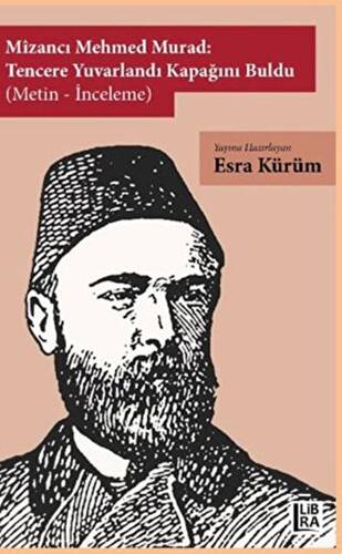 Mizancı Mehmed Murad: Tencere Yuvarlandı Kapağını Buldu Metin-İnceleme - 1