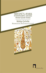 Mizanü`l-Hakk fi İhtiyari`l-Ehakk - Dergah Yayınları